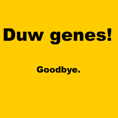 Bright yellow background with the words Duw genes! in Cornish and then the English translation below saying Goodbye.