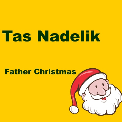 A bright yellow background with the words Tas Nadelik in Cornish and the English words Father Christmas as a translation. Also is an image of Father Christmas' head.